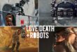 Netflix je naručio 4. sezonu serije Love, Death + Robots!