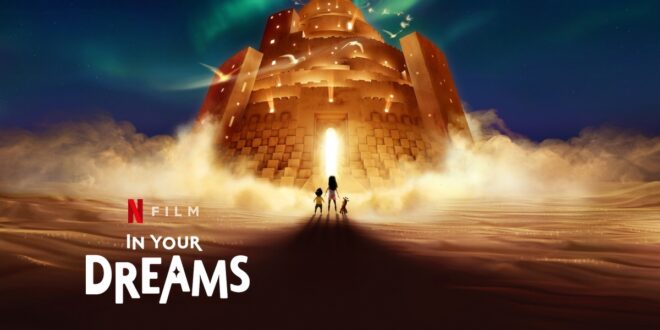 In Your Dreams: prvi teaser za Netflixovu animiranu obiteljsku avanturu!