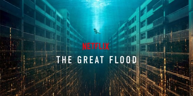 The Great Flood: finalni trailer za Netflixov SF film katastrofe